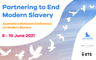 Partnering to End Modern Slavery: Australia’s National Conference on Modern Slavery 8-10 June 2021